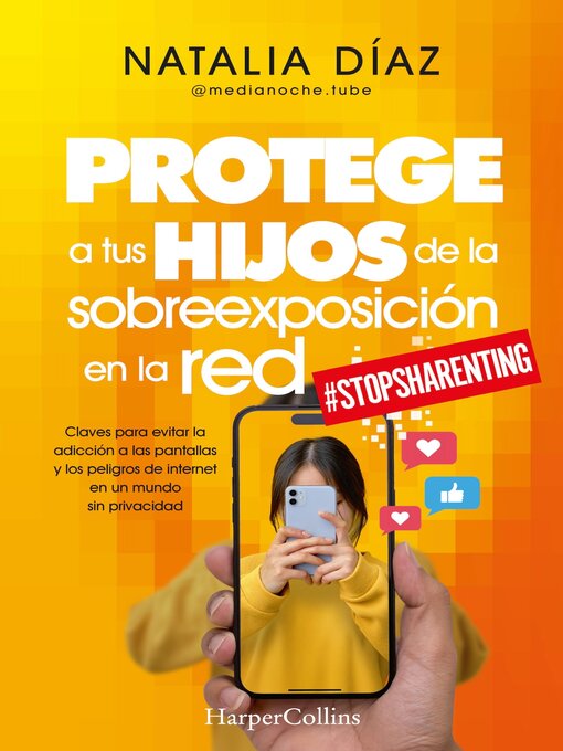 Cover image for Protege a tus hijos de la sobreexposición en la red